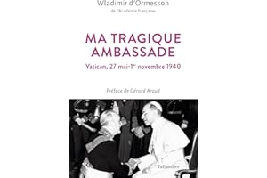 Ma tragique ambassade: Vatican, mai-novembre 1940