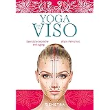 Yoga per il viso: Esercizi e tecniche anti-aging