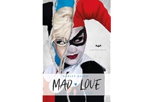Harley Quinn: Mad Love - DC Comics Novels: An Original Prose Novel by Paul Dini and Pat Cadigan: 2