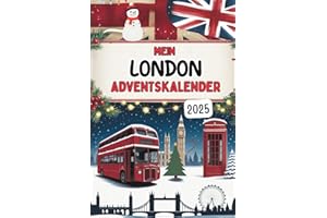 Mein London-Adventskalender: Das Buch mit 24 Türchen voller kurioser Fakten, typisch britischer Traditionen und festlicher Rätsel – ideal als Geschenk für London-Fans
