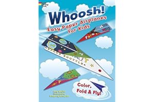 Whoosh! Easy Paper Airplanes for Kids: Color, Fold and Fly!