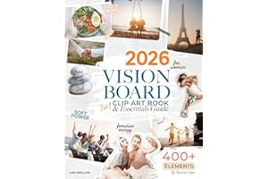 Vision Board Clip Art Book: 2in1 Essentials Guide with 400+ Inspiring Images, Powerful Affirmations, Quotes & Words | Supplies & Effective Tips for ... Manifestation (2026 Vision Board Supplies)