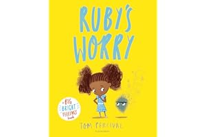 Ruby’s Worry: A Big Bright Feelings Book