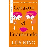 Coraz&oacute;n el Enamorado: La novela best seller del New York Times llega en espa&ntilde;ol (Plata)