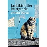 Kırkikindiler Bittiğinde