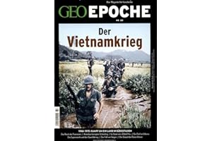 GEO Epoche / GEO Epoche 80/2016 - Der Krieg in Vietnam: 1946-1975: Kampf um ein Land in Südostasien