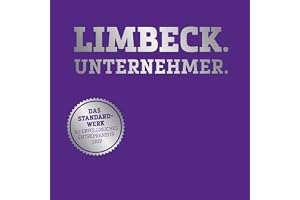 Limbeck. Unternehmer.: Das Standardwerk für erfolgreiches Entrepreneurship (Dein Business)