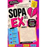 Sopa Del Ex - 50 Casos Reales (Y Ficticios) Para Descubrir La Verdad: Pasatiempos de Misterio, Salseo, Infidelidades y True C