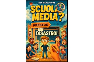 SCUOLA MEDIA ? che disastro ! Color Edition: Matricole allo sbaraglio