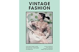 Vintage Fashion /anglais: Collecting and Wearing Designer Classics