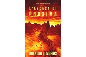 L'ascesa di Proxima: Hard Science Fiction