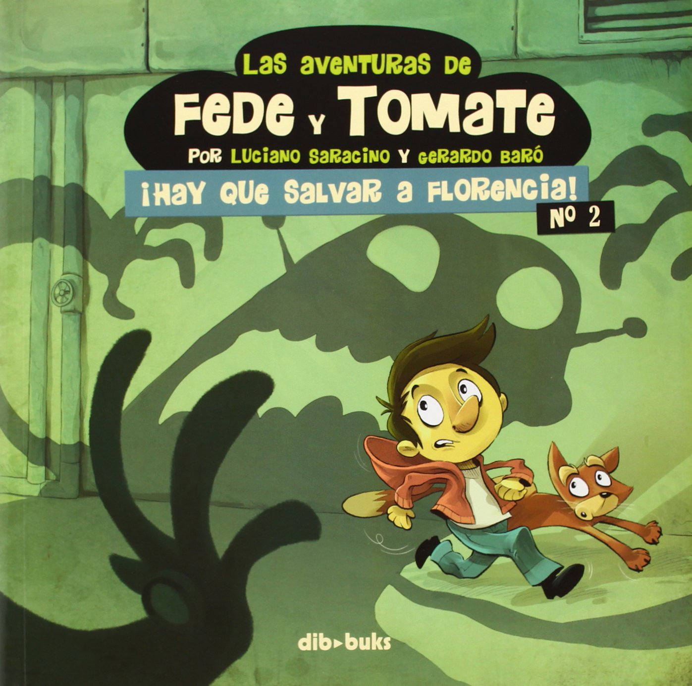 Las Aventuras De Fede Y Tomate 2. ¡Hay Que Salvar A Florencia!