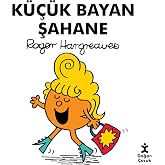 K&uuml;&ccedil;&uuml;k Bayan Şahane