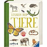 Lexikon der Tiere - Ein Umfangreiches zoologisches Nachschlagewerk für Schule und Freizeit (Ravensburger Lexika)