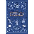 Your Spiritual Almanac: A Year of Living Mindfully