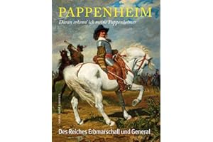 Pappenheim - Daran erkenn´ ich meine Pappenheimer: Gottfried Heinrich zu Pappenheim - Des Reiches Erbmarschall und General (stekos historische bibliothek)