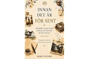 Innan det är för sent: Frågorna varje familj önskar att de hade hunnit ställa