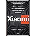 Xiaomi: How a Startup Disrupted the Market and Created a Cult Following