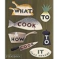 What to Cook and How to Cook It