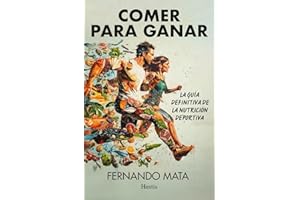 Comer para ganar: La guía definitiva de la nutrición deportiva