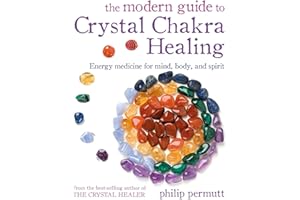 The Modern Guide to Crystal Chakra Healing: Energy medicine for mind, body, and spirit (Philip Permutt's bibliography)