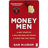 Money Men: A Hot Startup, A Billion Dollar Fraud, A Fight for the Truth