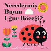 Neredeymiş Bayan Uğur B&ouml;ceği? (Ciltli): (Dokun, Hisset, Aynaya Bak!)