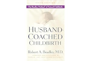 Husband-Coached Childbirth (Fifth Edition): The Bradley Method of Natural Childbirth