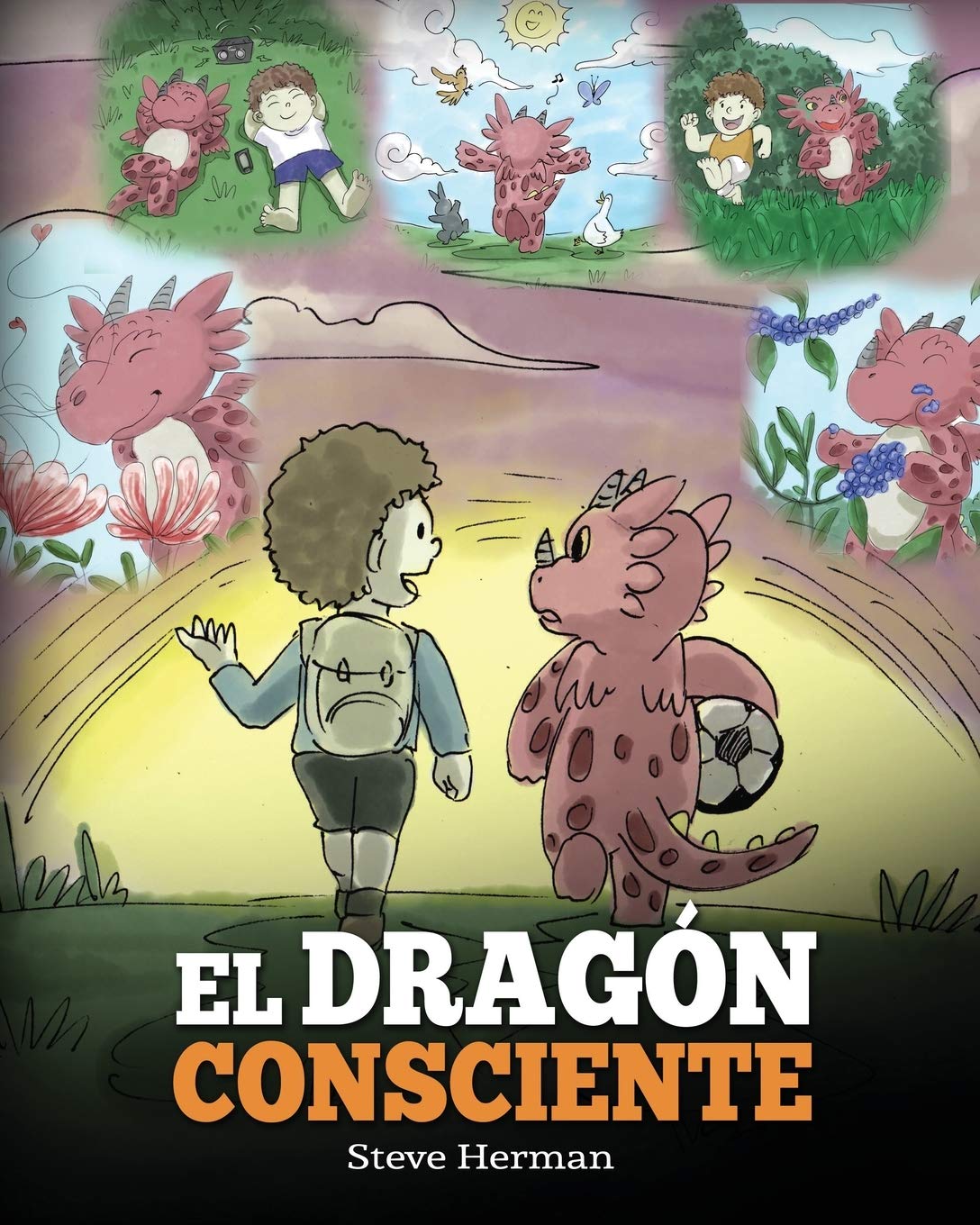 El Dragón Consciente: Un libro de dragones sobre la conciencia plena. Un adorable cuento infantil para enseñar a los niños sobre ... enfoque y la paz