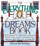 Image de The Everything Dreams Book: From Fantasies to Nightmares, What Your Dreams Mean, How to Remember Them, and How They Affect Your Everyday Life