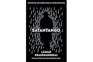 Satantango: Winner of the Nobel Prize in Literature 2025