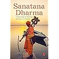 Sanatana Dharma : Understanding the Knowlege and Ethics of Hinduism