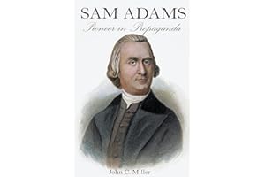 Sam Adams: Pioneer in Propaganda