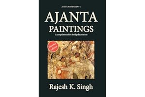Ajanta Paintings: A compilation of 84 abridged narratives: 6.1 (Ajanta MahĀpiṬaka)
