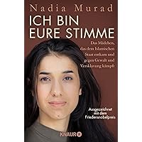 Ich bin eure Stimme: Das Mädchen, das dem Islamischen Staat entkam und gegen Gewalt und Versklavung kämpft
