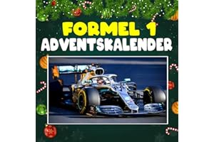 formel 1 Adventskalender: Mit 24 Bildern und faszinierenden Fakten über die Formel 1, legendäre Fahrer, spektakuläre Rennen und die Technik, die Geschwindigkeit zur Perfektion macht