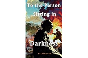 To the Person Sitting in Darkness: The Original 1901 Text Literature Classics