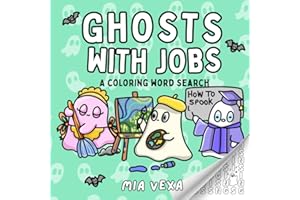 Ghosts With Jobs: A Charming Halloween Coloring Word Search for Relaxation and Mindfulness (Cute Coloring Word Searches, Band 7)
