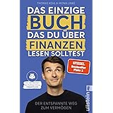 Das einzige Buch, das Du über Finanzen lesen solltest: Der entspannte Weg zum Vermögen – Von den Machern des YouTube-Erfolgs