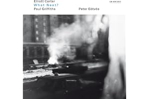 Elliott Carter - What Next ? / Asko Concerto