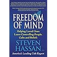 Freedom of Mind: Helping Loved Ones Leave Controlling People, Cults, and Beliefs