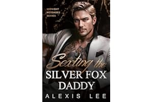 Sexting the Silverfox Daddy: An Age Gap Single Daddy Mafia Romance (Midnight Messages Series)