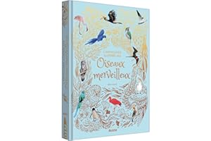 L'anthologie illustrée des oiseaux merveilleux