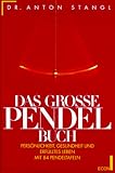 Das große Pendelbuch by Anton Stangl