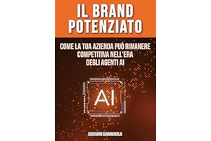 Il Brand Potenziato: Come la tua azienda può rimanere competitiva nell'era degli agenti AI