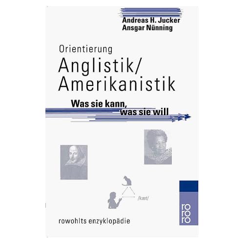 Orientierung Anglistik - Amerikanistik: Was sie kann, was sie will