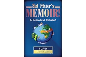 Sid Meier's Memoir!: A Life in Computer Games