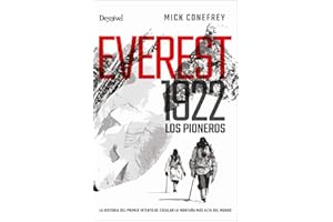 Everest 1922. Los Pioneros. La historia del primer intento de escalar la montaña más alta del mundo (LITERATURA)