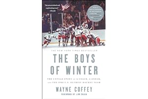 The Boys of Winter: The Untold Story of a Coach, a Dream, and the 1980 U.S. Olympic Hockey Team