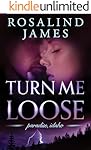 Turn Me Loose (Paradise, Idaho Book 3) (English Edition)